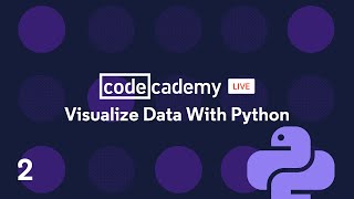 Codecademy Live Visualize Data with Python 2 [upl. by Laaspere]