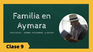 Familia en Aymara  Curso de Aymara lección 9 [upl. by Cirtemed]