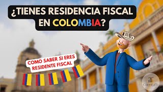 Debo DECLARAR RENTA en COLOMBIA si VIVO en otro PAIS   Residencia Fiscal [upl. by Annaigroeg543]