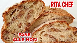 PANE ALLE NOCI VELOCE AD ALTA IDRATAZIONE⭐RITA CHEF  Leggero ed alveolato il Top [upl. by Htebaras]