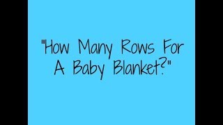 quotHow Many Rows For Baby Blanketquot [upl. by Nirej]