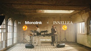 Monolink  Under Dark  Innellea Remix  Live Version [upl. by Lenneuq]