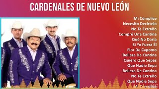 Cardenales de Nuevo León 2024 MIX Grandes Exitos  Mi Cómplice Necesito Decírtelo No Te Extrañ [upl. by Vassar646]