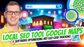 Local SEO Tool Google Maps 🗺️ Software Optimierung mit GEO Grid Tracking 📌 [upl. by Atiniv]