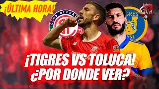 TIGRES VS TOLUCA ¿POR DONDE VERLO tolucafc ap2024 ligabbvamx [upl. by Baiel]