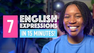 DECODE 7 ADVANCED ENGLISH EXPRESSIONS IN 15 MINUTES [upl. by Assena]