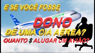 SE VOCÊ FOSSE DONO DE UMA CIA AÉREA [upl. by Callie396]