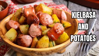 Kielbasa amp Potatoes  An Easy Comfort Dinner [upl. by Arahahs]