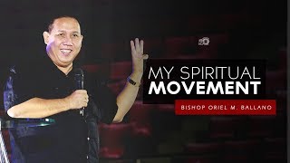 My Spiritual Movement by Bishop Oriel M Ballano [upl. by Acired]