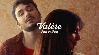 Valère  Part en Part Clip officiel [upl. by Bee]