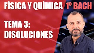 Disoluciones  Tema 3  Física y Química 1 Bachillerato [upl. by Aiht]