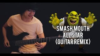 Smash Mouth  All Star Guitar Remix [upl. by Meeker]