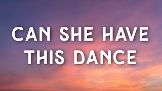 Drew Baldridge  Can She Have This Dance lyrics [upl. by Amiel]