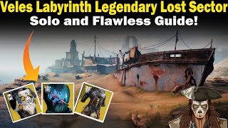 Destiny 2  Veles Labyrinth Legendary Lost Sector Guide  Solo and Flawless  Loadouts amp Strategies [upl. by Charil]