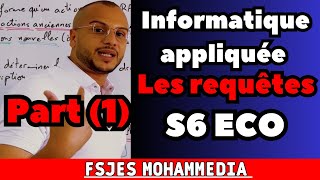 RIFKI ACADEMY INFORMATIQUE S6 ECO LES REQUETES FSJES MOHAMMEDIA [upl. by Ymmot784]