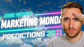 PREDICTIONS 2021  Marketing Monday [upl. by Derdlim]