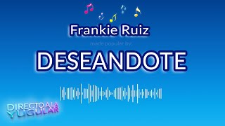 Deseandote  Frankie Ruiz Karaoke Versión [upl. by Izak]