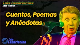 Luis Landriscina  Cuentos Poemas y Anécdotas [upl. by Idnar893]