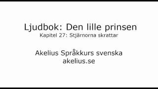 Ljudbok Den lille prinsen kapitel 27 Stjärnorna skrattar [upl. by Akimaj]