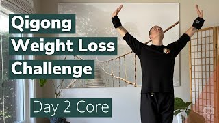 Qigong Weight Loss Challenge  Day 2  Core Program [upl. by Aisirtap]