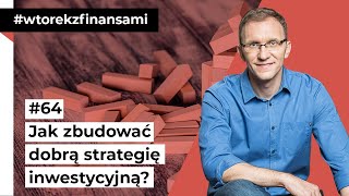 Jak zbudować dobrą strategię inwestycyjną FFP 01 [upl. by Lucky]