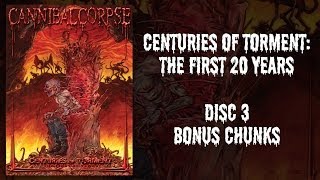 Cannibal Corpse  Centuries of Torment  DVD 3  Bonus Chunks OFFICIAL [upl. by Anallij]