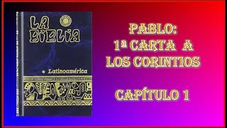 1 1 CORINTIOS 1 Biblia Católica Latinoamericana [upl. by Nylitsirk742]