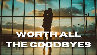 Worth All The Goodbyes  Nostalgeo [upl. by Michaeline]