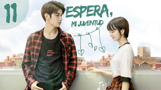 Serie china romántica Salute My Youth  Wait My Youth  Espera Mi Juventud Episodio 11 Sub Español [upl. by Drofyar504]