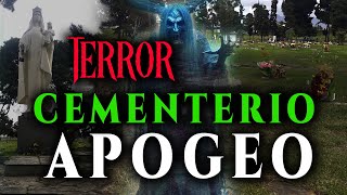 Historias Paranormales CEMENTERIO el APOGEO [upl. by Tallie]