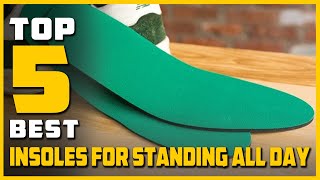 Top 5 Best Insoles for Standing All Day Review in 2022  Insole Type OrthoticArch SupportComfort [upl. by Theodoric]