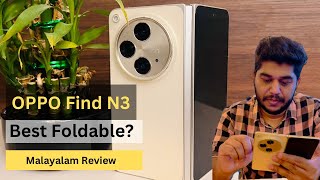 OPPO Find N3 Unboxing and Review Malayalam [upl. by Llenahs]