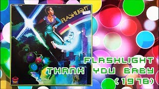 FLASHLIGHT  Thank You Baby 1978 Soul Disco Tom Moulton Salsoul [upl. by Joyan]