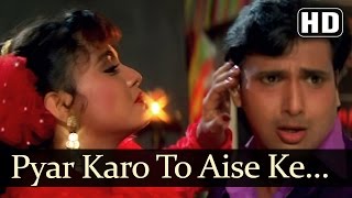 Pyar Karo To Aise Ke  Govinda  Ekka Raja Rani  Bollywood Hit Songs  Nadeem Shravan [upl. by Kotta612]