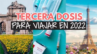 ES OFICIAL Tercera dosis para viajar a España 2022 [upl. by Sweyn]