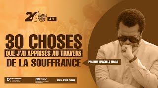 30 CHOSES QUE J’AI APPRISES AU TRAVERS DE LA SOUFFRANCE  PAST MARCELLO TUNASI  20MDP JOUR 1 [upl. by Gaudet721]