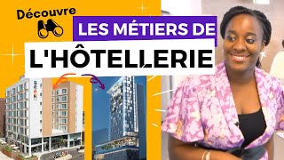 Les Métiers de lHôtellerie amp de la Restauration  Découvrez les coulisses de l’hôtellerie [upl. by Ataliah]