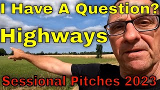 I Have A Question  Highways  Seasonal Pitches 2023 [upl. by Allisurd]