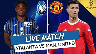 🔴🔵 ATALANTA  MAN UNITED LIVE  🔥RONALDO EN FEU SOLSKJAER OUT  LIGUE DES CHAMPIONS  UCL  LDC [upl. by O'Brien181]