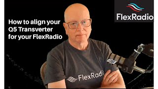 FlexRadio  Q5 Transverter Alignment [upl. by Steiner608]