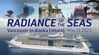 Alaska Glacier Cruise 2023  Radiance of the Seas  Ship amp Port Highlights [upl. by Azenav467]