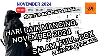 064 NOVEMBER 2024 ‼️ KALENDER HARI BAIK MANCING SALAM FULL BOX amp BAHAGIA BERSAMA ‼️ [upl. by Assetak]