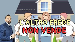 UN EREDE NON VUOLE VENDERE CASA COSA FARE IN QUESTI CASI immobiliare giurisprudenza [upl. by Gran885]