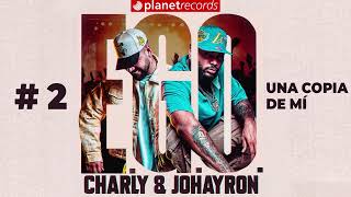 CHARLY amp JOHAYRON  Una Copia De Mí Prod by Cuban Deejays X Ernesto Losa Audio Oficial EGO [upl. by Nodnnarb]