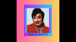 Naalai NamatheMGR Video Song [upl. by Perkoff795]