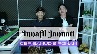 INNAFIL JANNATI  CEP SANUD amp RONAN  cover [upl. by Meibers]