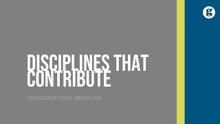 Disciplines That Contribute to Organizational Behavior [upl. by Avahc331]