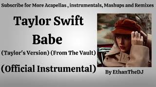 Taylor Swift  Babe Taylors VersionOfficial Instrumental [upl. by Ahasuerus]