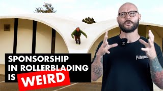 Sponsorship in rollerblading is weirdand this is why [upl. by Einnoc]