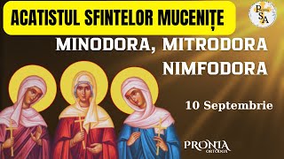 ACATIST SF Muc MINODORA MITRODORA și NIMFODORA proniaortodox acatist [upl. by Milewski]